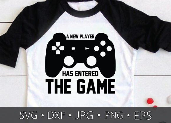 A New Player Has Entered the Game: Graphics & T-Shirt Designs