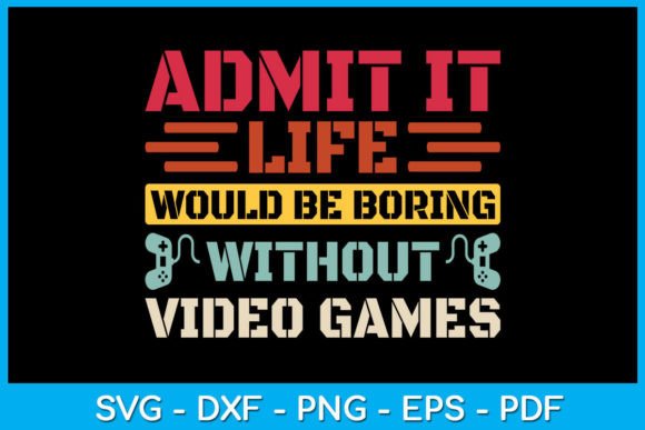 Admit It Life Would Be Boring Video Game Graphics Review