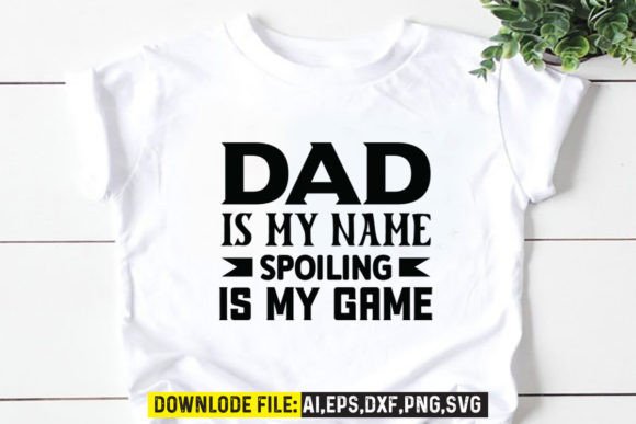 Dad is My Name Spoiling is My Game Review