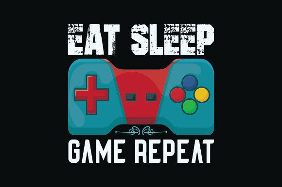 Eat Sleep Game Repeat SVG for T-Shirt Designs