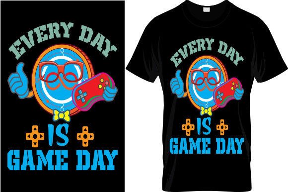 Every Day is Game Day Graphics & T-Shirt Designs