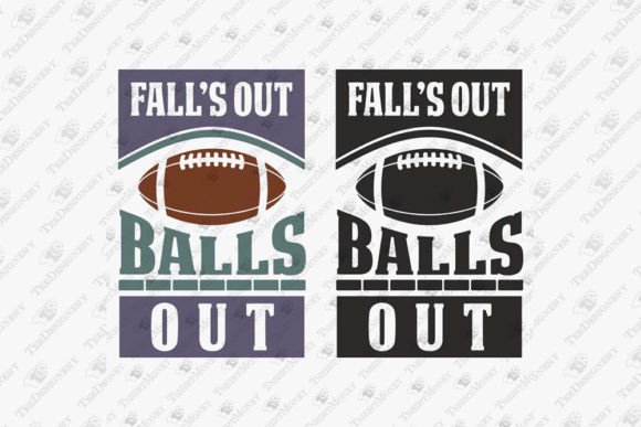 Fall s out Balls out Football Game Day Graphics