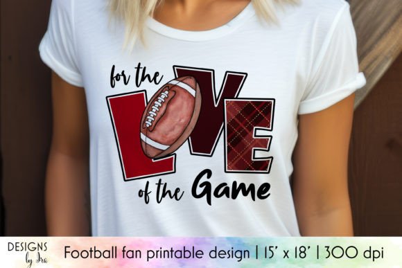 For the Love of the Game Football Print Graphics