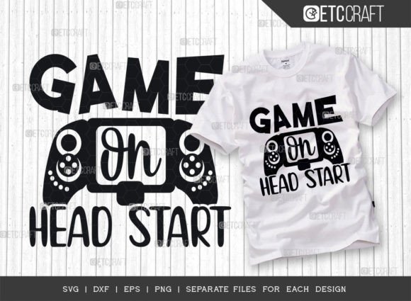 Game on Head Start Graphics for T-Shirt Designs
