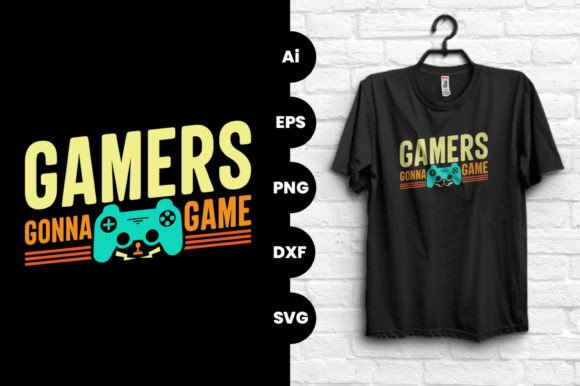 Gamers Gonna Game T-Shirt Design Graphics Review