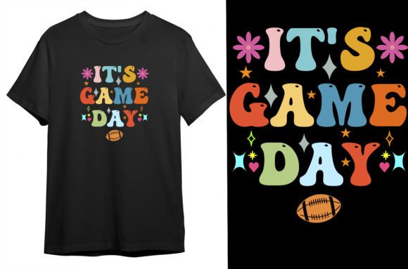 It's Game Day T-Shirt Graphics & Designs