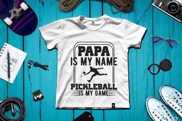 Papa is My Name Pickleball Graphics & T-Shirt Designs